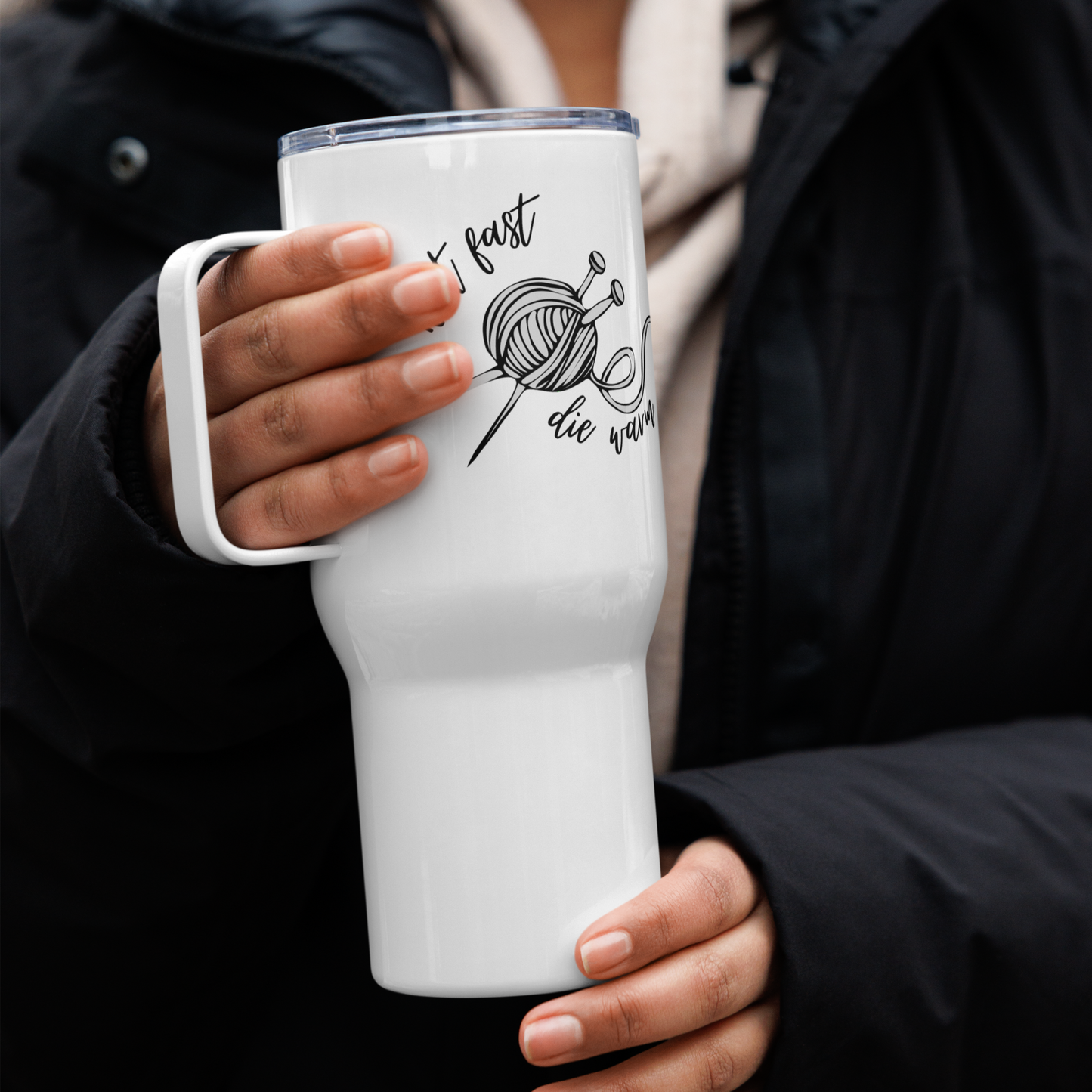 Knit Fast Die Warm - Travel mug with a handle